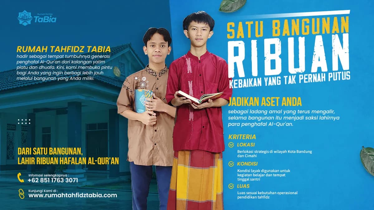 Satu Bangunan, Ribuan Kebaikan yang Tak Pernah Putus: Ajakan Wakaf Aset untuk Rumah Tahfidz Tabia